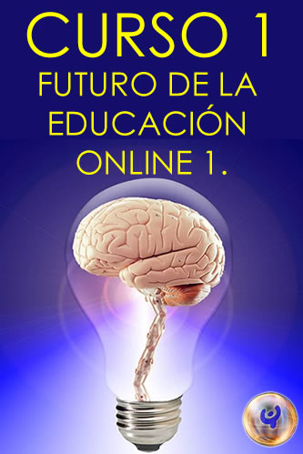 CURSO 1 EDUCACIÓN VIRTUAL Tendencias futuras de hoy