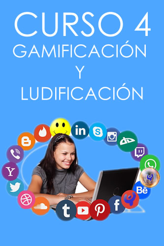 CURSO 4 GAMIFICACIÓN Y LUDIFICACIÓN