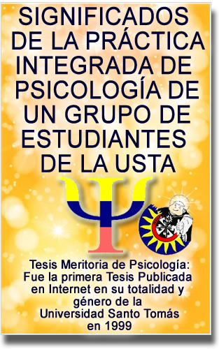 SIGNIFICADO DE LA PRACTICA INTEGRADA DE PSICOLOGÍA DE UN GRUPO DE ESTUDIANTES DE LA USTA