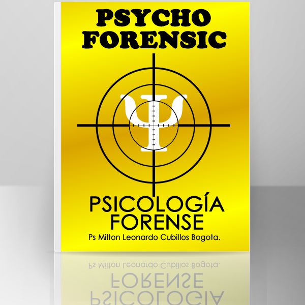 PSYCHO FORENSIC: Psicología Forense